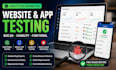 do website testing, mobile app testing, usability testing and bug QA