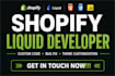 be a shopify developer for liquid coding, custom code, bug fixes, customization