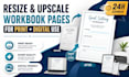 resize and upscale workbook pages for print and digital use