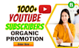 guarantee youtube channel promotion 1,000 for more subscriptions