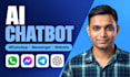build an ai chatbot for whatsapp, messenger and your website