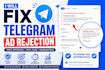 fix telegram ads, rejected ads, ad destination and approval issues