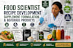 be your food scientist, and  recipe development