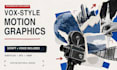 create vox style documentary motion graphics