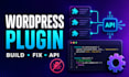 develop or fix a custom wordpress plugin and API integration