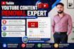 assist with youtube content removal and takedown requests