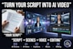 turn your script into a realistic ai generated video