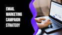 build your email marketing strategy and campaign setup
