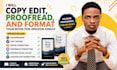 copy edit, proofread, and format your book for amazon kindle