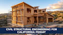 be your civil structural engineering for california or texas permit