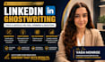 ghostwrite linkedin posts and articles for ceos founders and executives