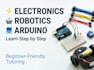 teach you electronics,arduino and robotics for beginners