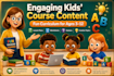 create engaging kids lesson