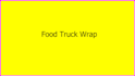 design professional food truck wraps