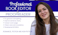 proofread, book edit, format your romance, memoir, non friction novel