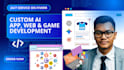build custom ai web app, mobile app, and game using vibe coding