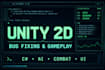 fix bugs and add gameplay features in your unity 2d game