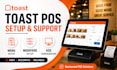 setup toast pos, restaurant menu, modifiers, kds and online
