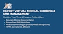 provide expert virtual medical scribing and ehr management