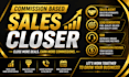 be your commission based sales closer lead generation sales agent sdr