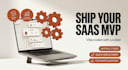 ship your saas mvp