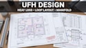 design ufh underfloor heating, heat loss, loop layout and manifold