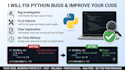 fix python bugs, errors and improve your python code