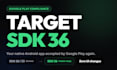 update your android app to target sdk 36 or android 16
