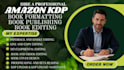 do amazon kdp book editing paperback kindle book formatting and KDP publishing