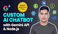 build custom ai chatbots and ai agents with gemini API
