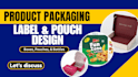 design packaging design label design box product packaging pouch packaging