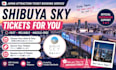 guarantee shibuya sky ticket for you