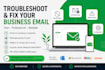 troubleshoot and fix your business email