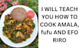 create you amala and fufu and gbegiri