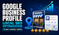 optimize your google business profile for local SEO and maps