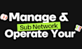 manage and operate your affiliate subnetwork