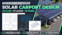design solar carport, canopy pv system, structural plans and 3d layout