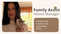 be your family assistant and house manager