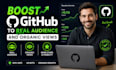 promote github to real audience and organic views