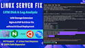 linux server errors, extend lvm storage, and analyze log files