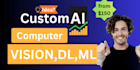 do machine learning, deep learning, computer vision app