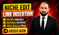 do niche edit and link insertion SEO backlinks