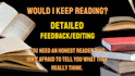 beta read your book and provide honest,detailed feedback on plot,characters etc