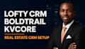 setup lofty crm boldtrail kvcore real estate crm system