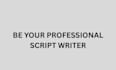 deliver professional movie script writer