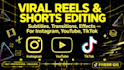 edit viral reels and shorts with captions and effects