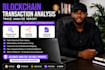 analyze blockchain transactions and trace crypto wallet activity
