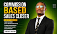 be commission sales closer high ticket sales and b2b sales representative