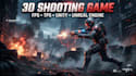 develop 3d shooting game for unity, unreal engine, fps and tps