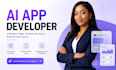 develop a custom ai mobile app and intelligent chatbot
